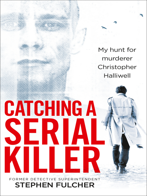 Title details for Catching a Serial Killer by Stephen Fulcher - Wait list